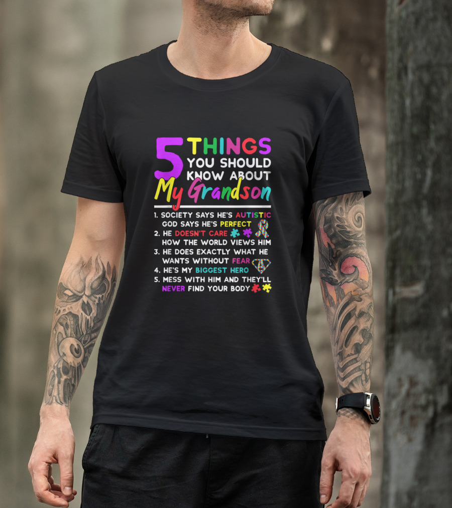 5 Things You Should Know About My Grandson Autism Awareness Autistic Hero T-Shirt