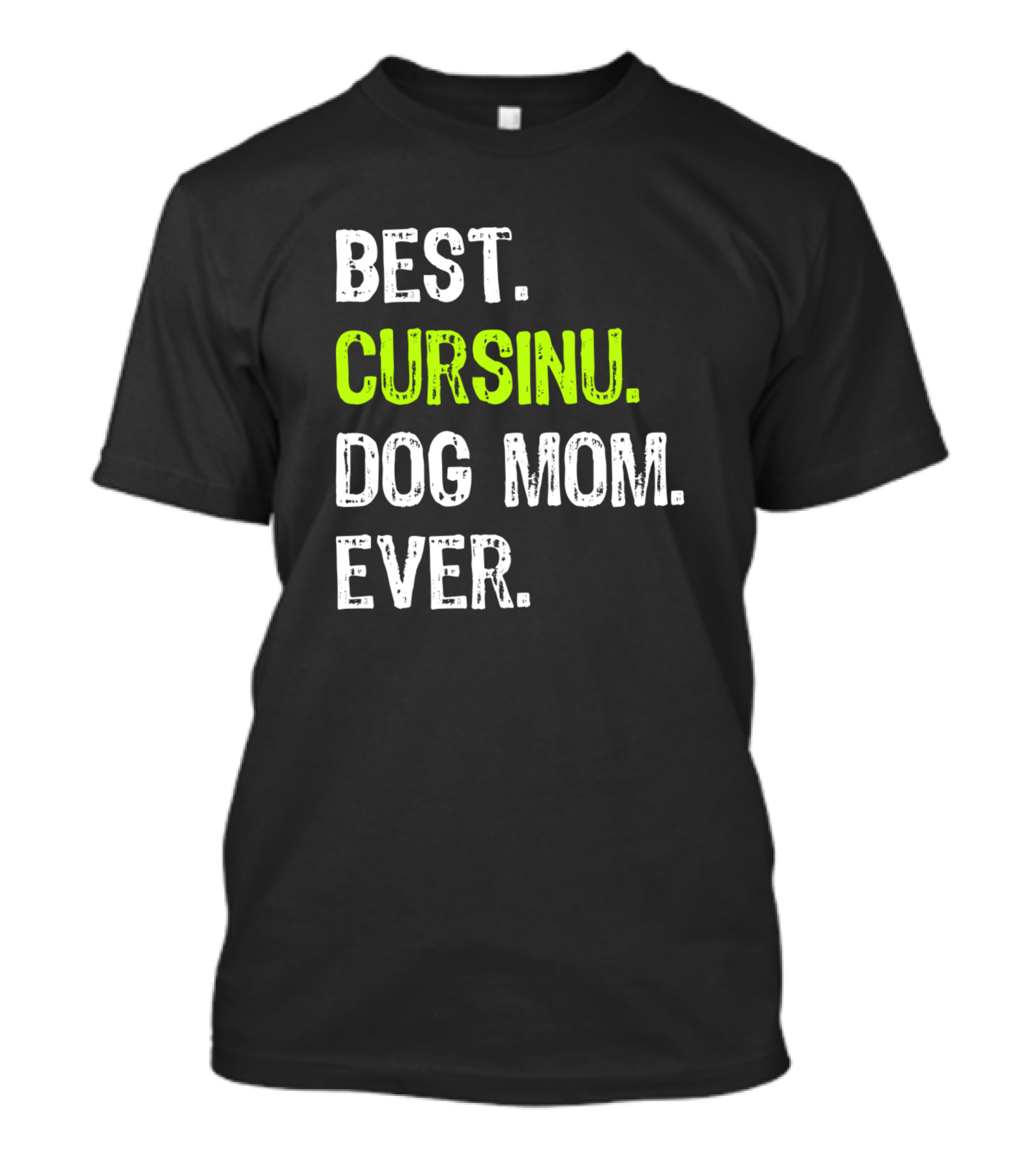 Best Cursinu Dog Mom Ever Dog Lovers T-Shirt