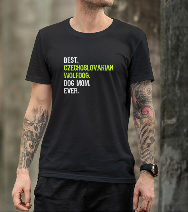 Best Czechoslovakian Wolfdog Dog Mom Ever T-Shirt