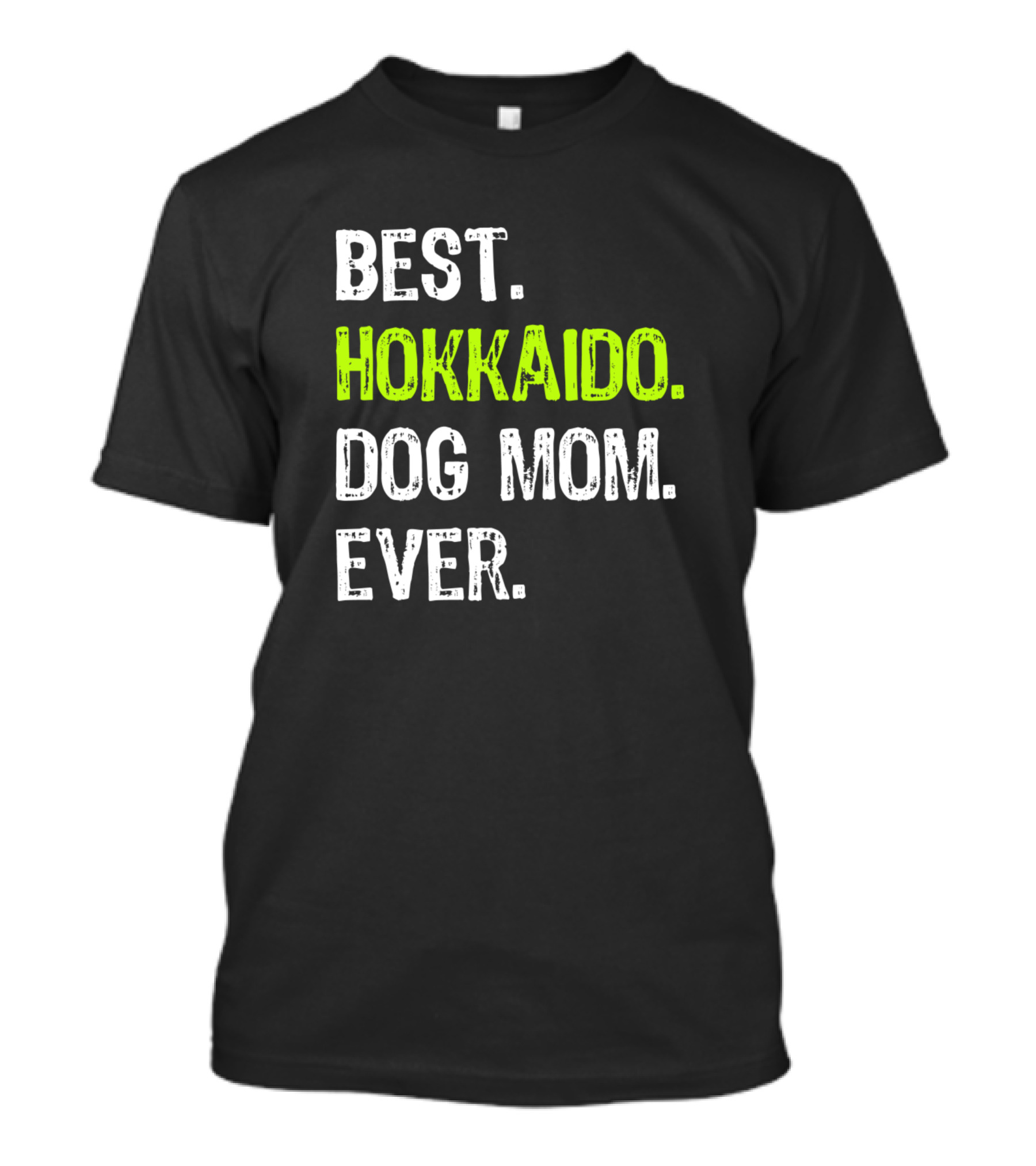 Best Hokkaido Dog Mom Ever Dog Lovers T-Shirt