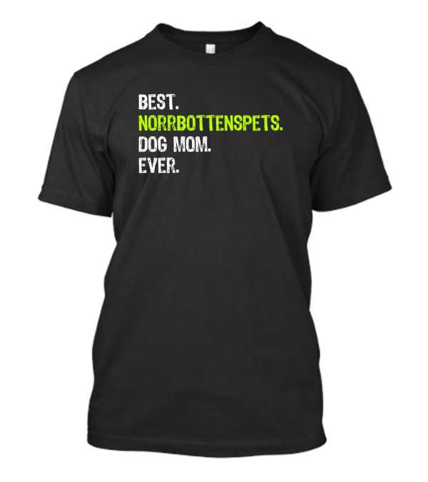 Best Norrbottenspets Dog Mom Ever T-Shirt