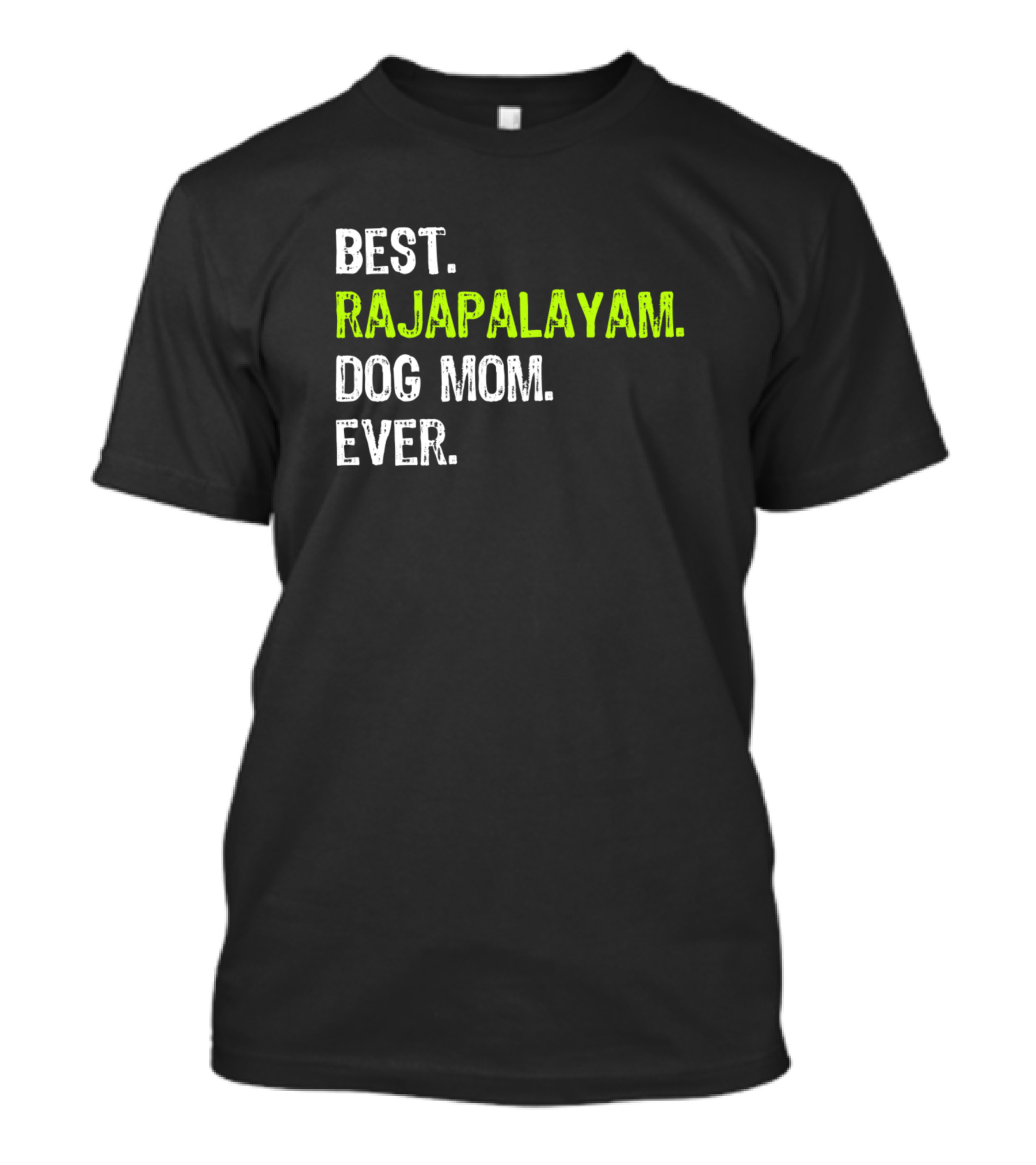 Best Rajapalayam Dog Mom Ever Dog Lovers T-Shirt