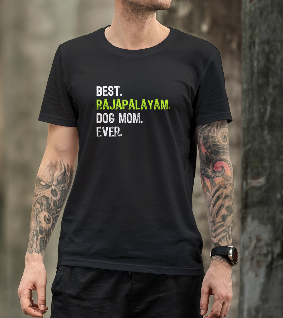 Best Rajapalayam Dog Mom Ever Dog Lovers T-Shirt