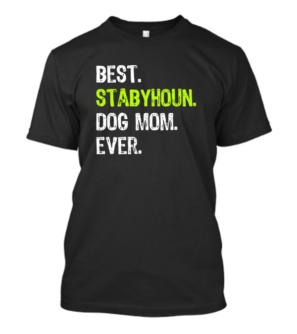 Best Stabyhoun Dog Mom Ever Best Stabyhoun Dog Lovers T-Shirt