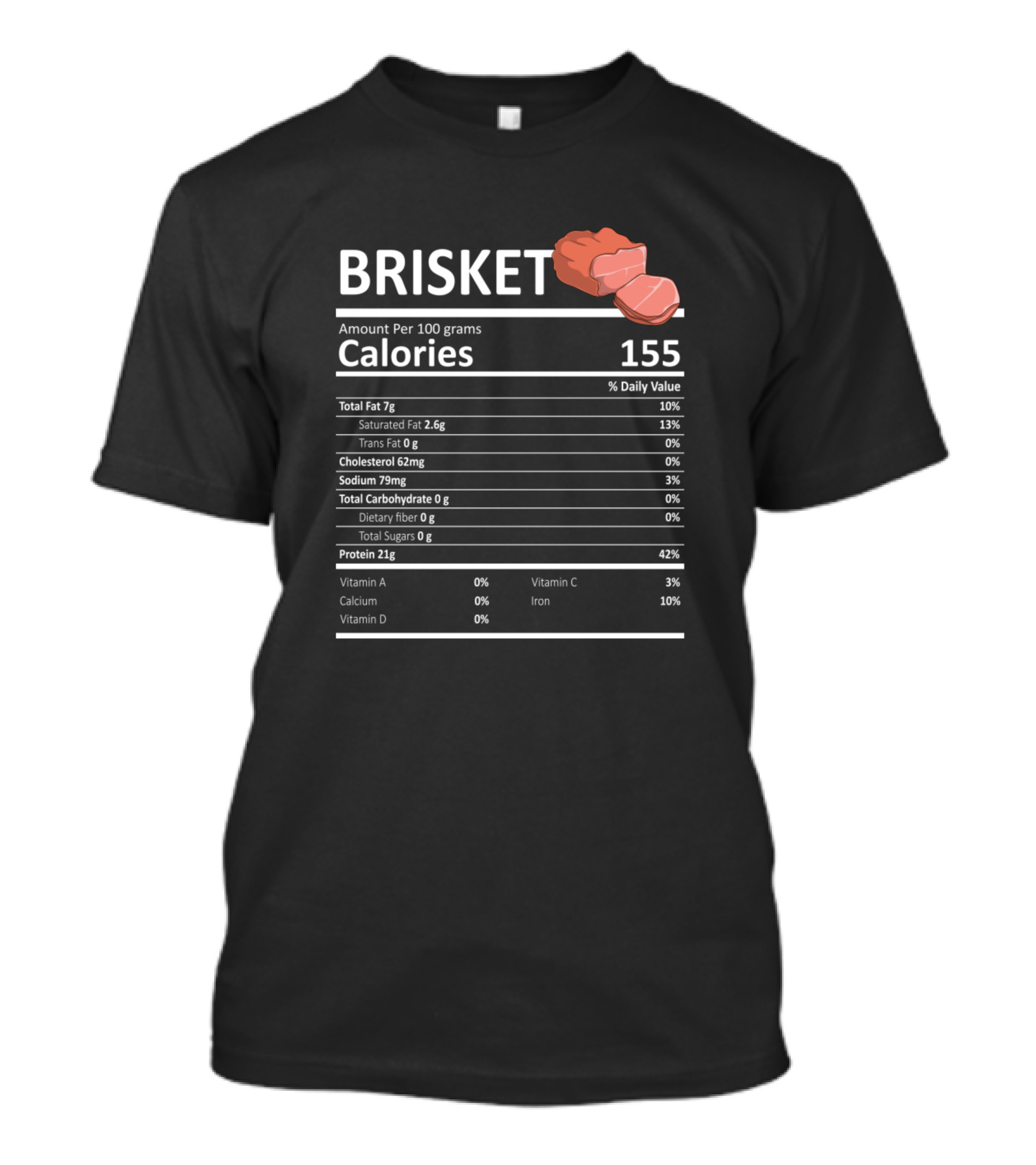 Brisket Calories 155 Nutritional Value Funny Festive Holiday T-Shirt
