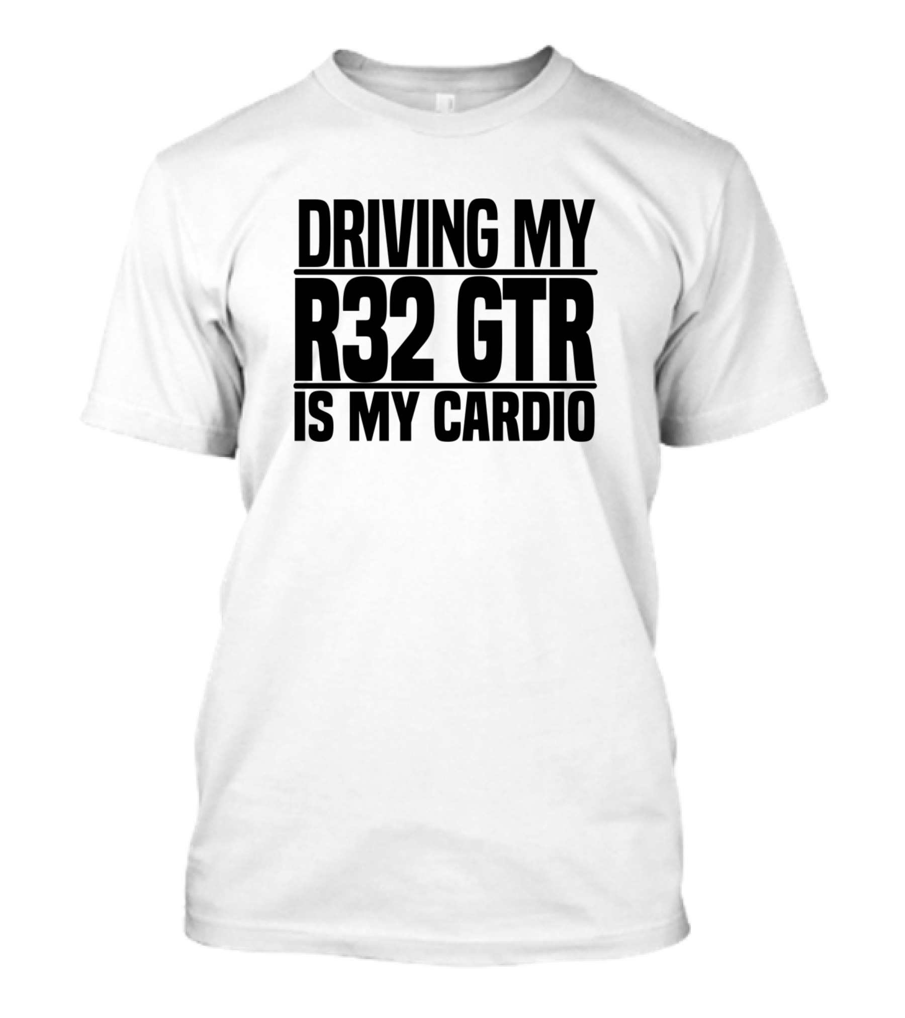 Driving My R32 GTR Is My Cardio T-Shirt