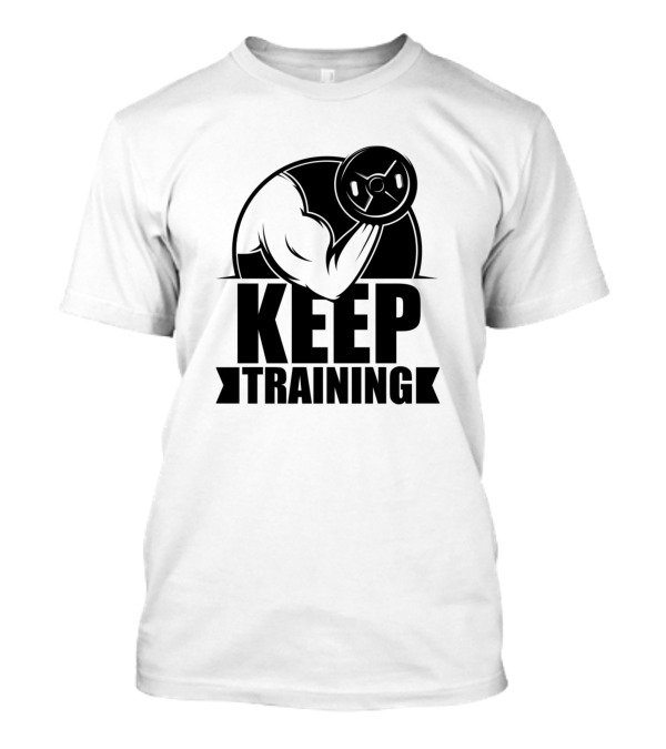 Keep Training Arm Lifting Weights T-Shirt