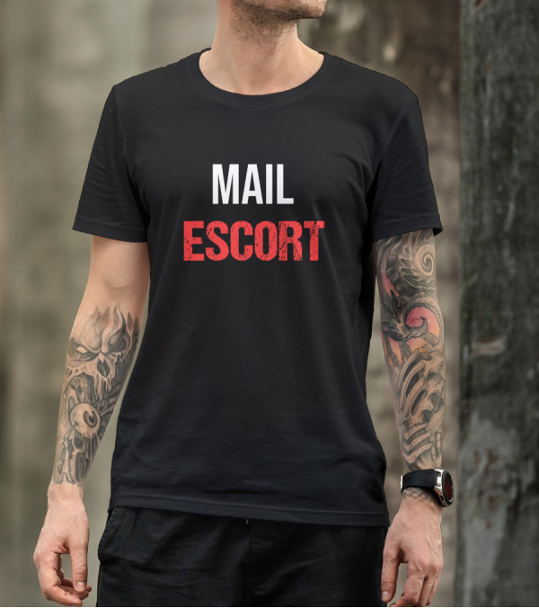 MAIL ESCORT T-Shirt