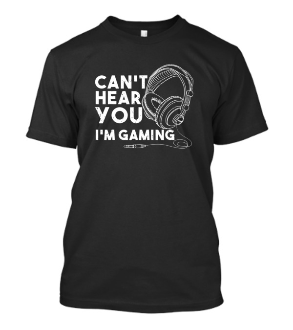Can't Hear You I'm Gaming Funny Distressed Vintage Video Game T-Shirt