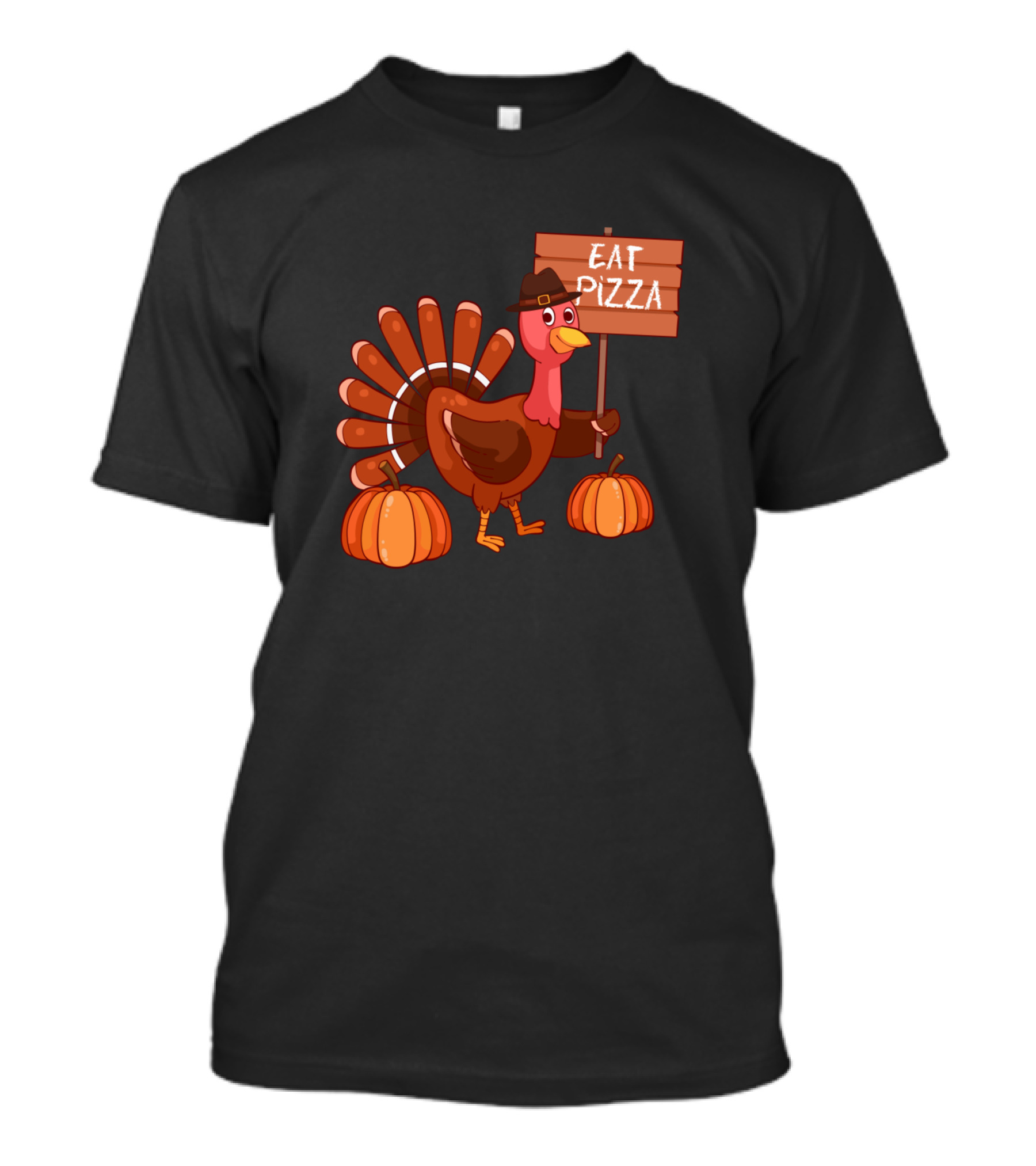 Thanksgiving Turkey Holding Eat Pizza Sign With Pumpkins T-Shirt