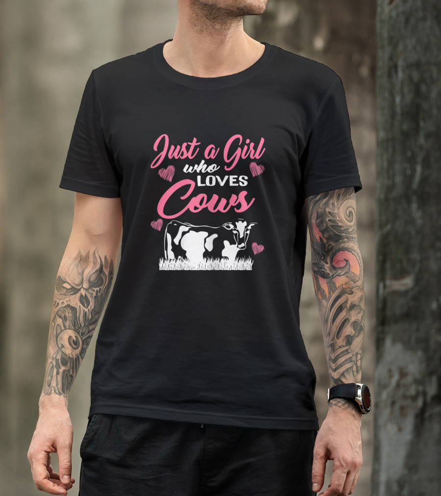 Just A Girl Who Loves Cows Hearts Farm Girls T-Shirt