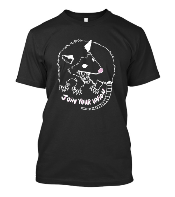 Join Your Union Opossum T-Shirt