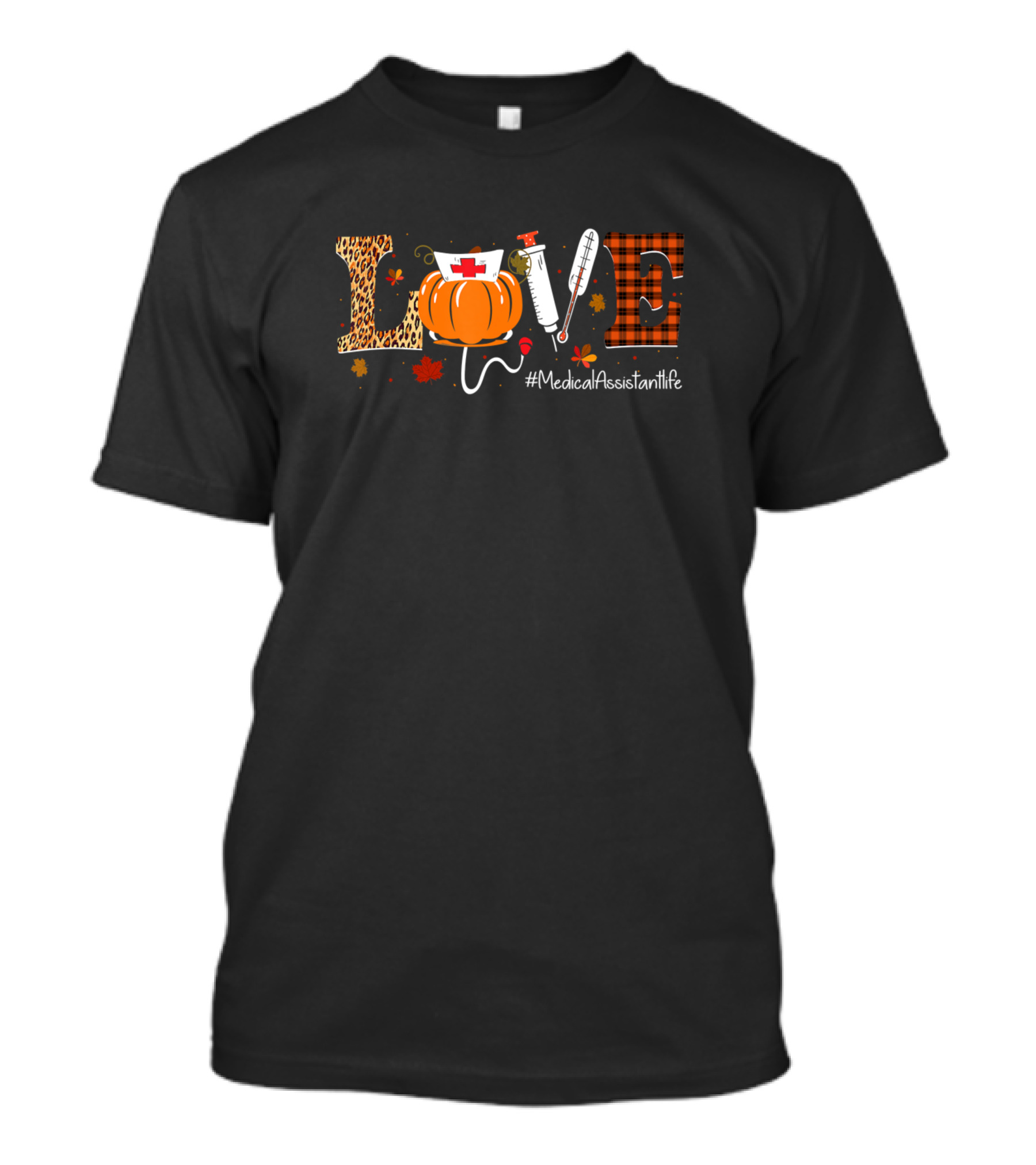 Love Pumpkin Medical Assistant #MedicalAssistantLife T-Shirt