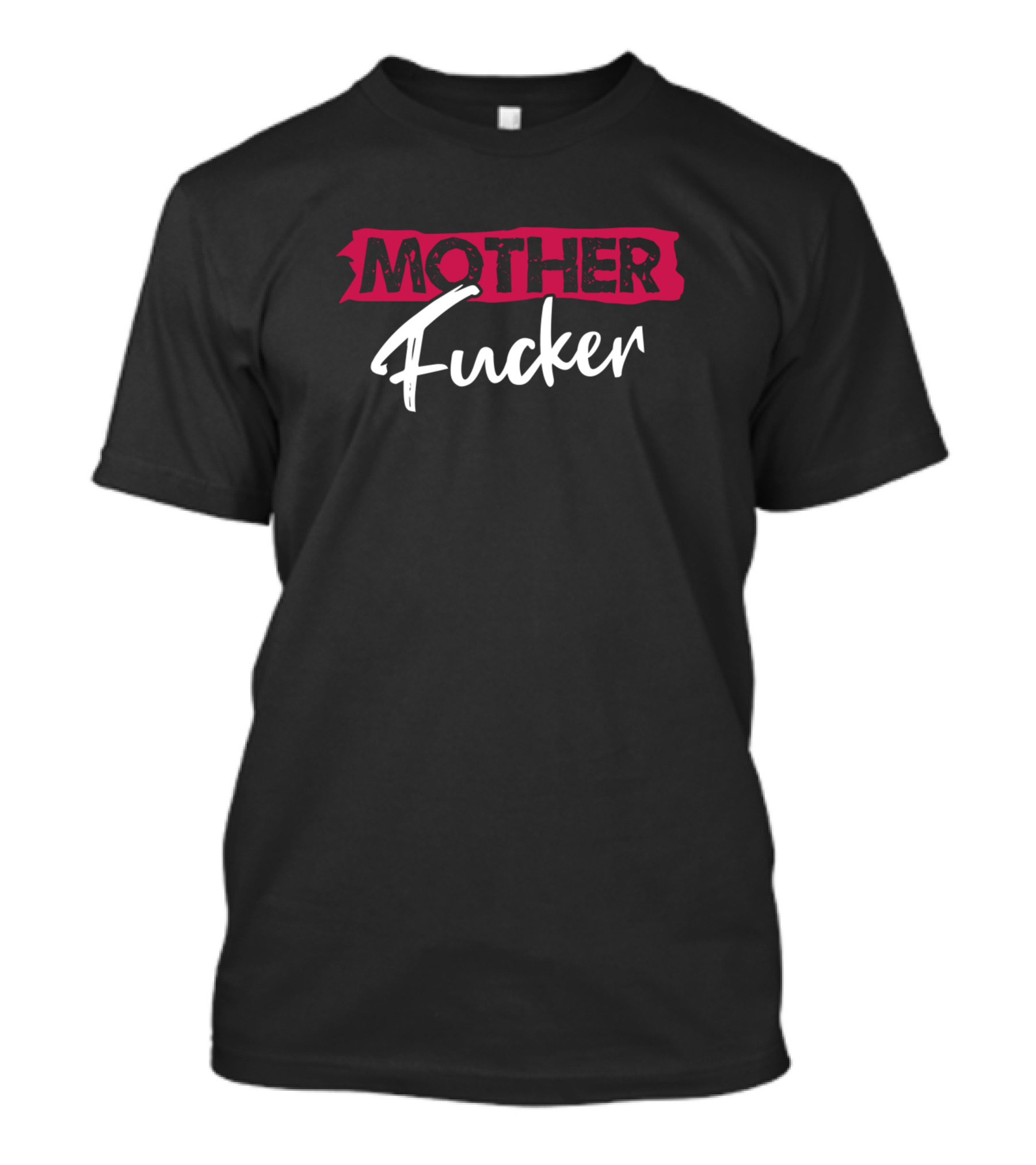 MOTHER Fucker Bold Red Banner T-Shirt