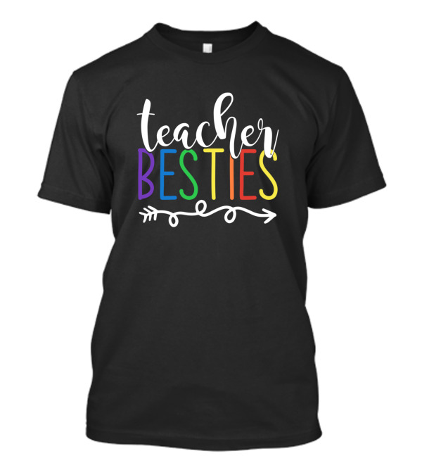 Teacher Besties Typography Arrow Rainbow T-Shirt