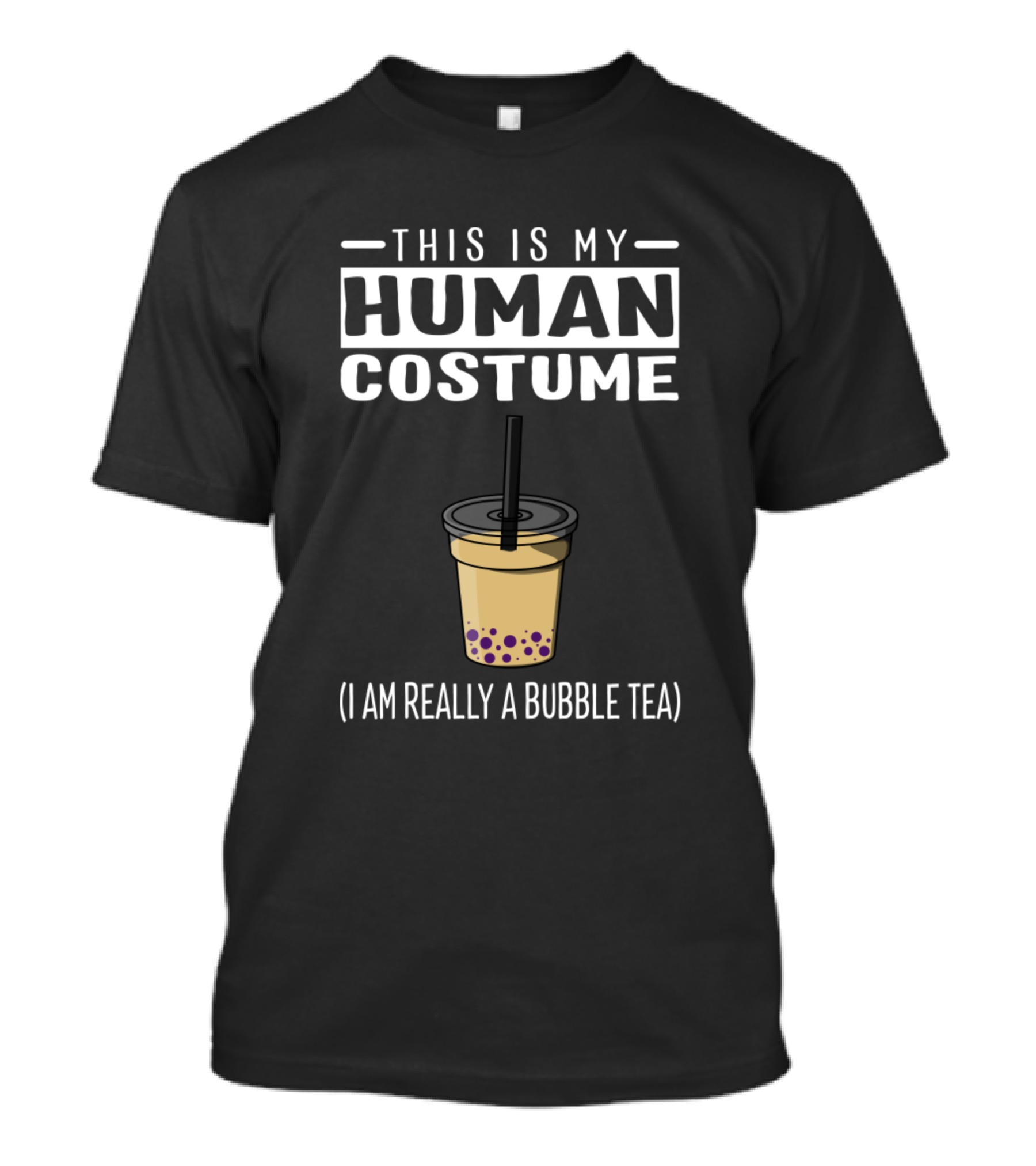 This Is My Human Costume I Am Really A Bubble Tea T-Shirt