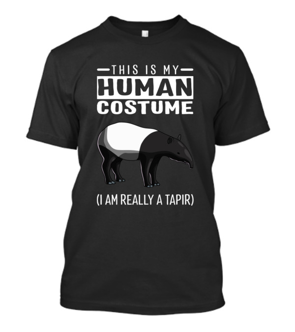 This Is My Human Costume I Am Really A Tapir T-Shirt