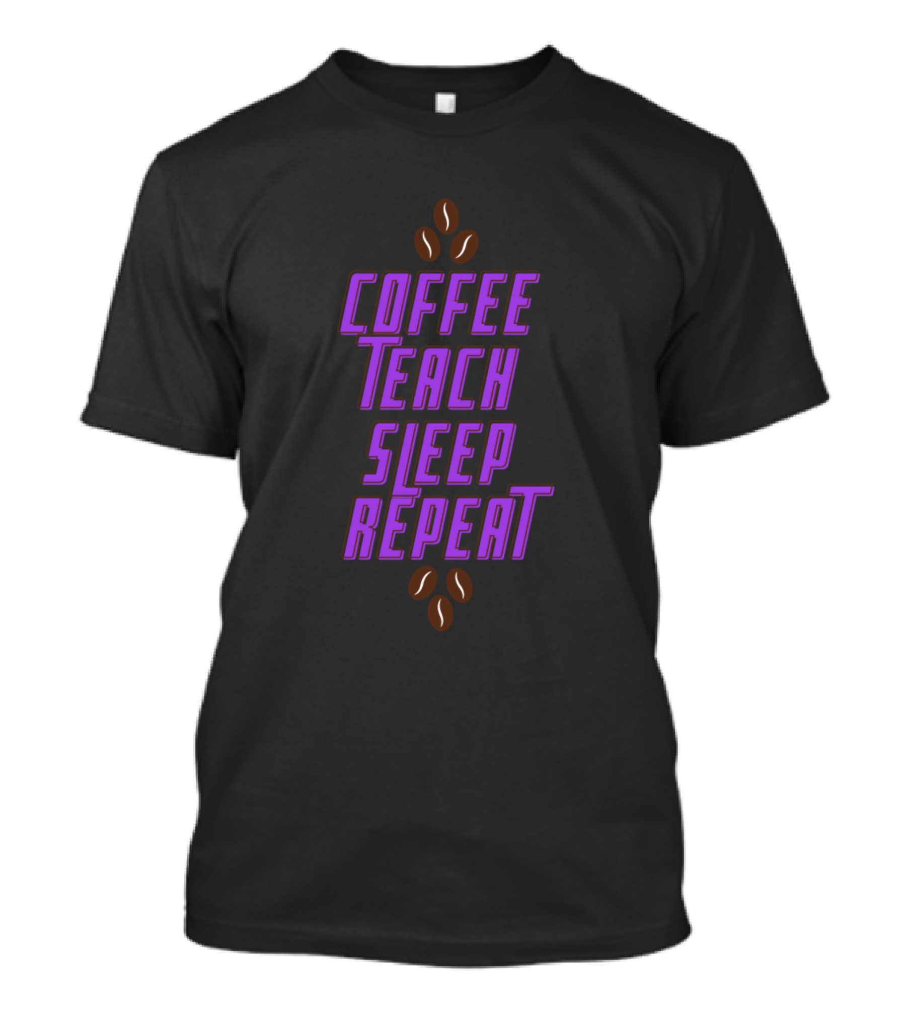 Coffee Teach Sleep Repeat Purple Text With Coffee Beans T-Shirt