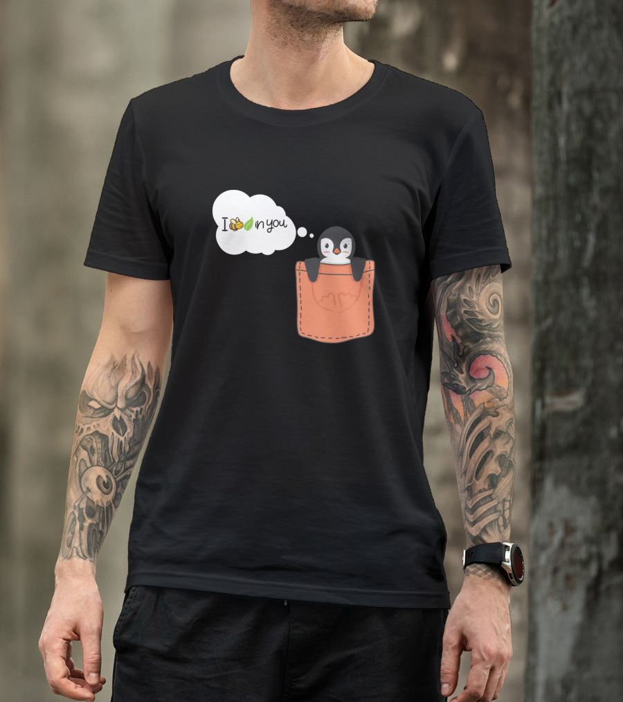 Cute Penguin I Bee Leaf In You Pocket T-Shirt