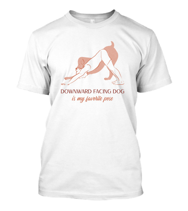 Downward Facing Dog Is My Favorite Pose Yoga Shirt With Illustrative Dog Pose T-Shirt