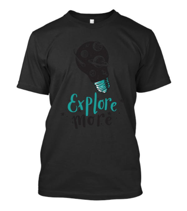 Explore More Lightbulb Idea T-Shirt