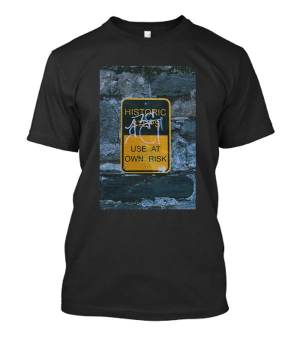 HISTORIC STEPS USE AT OWN RISK T-Shirt