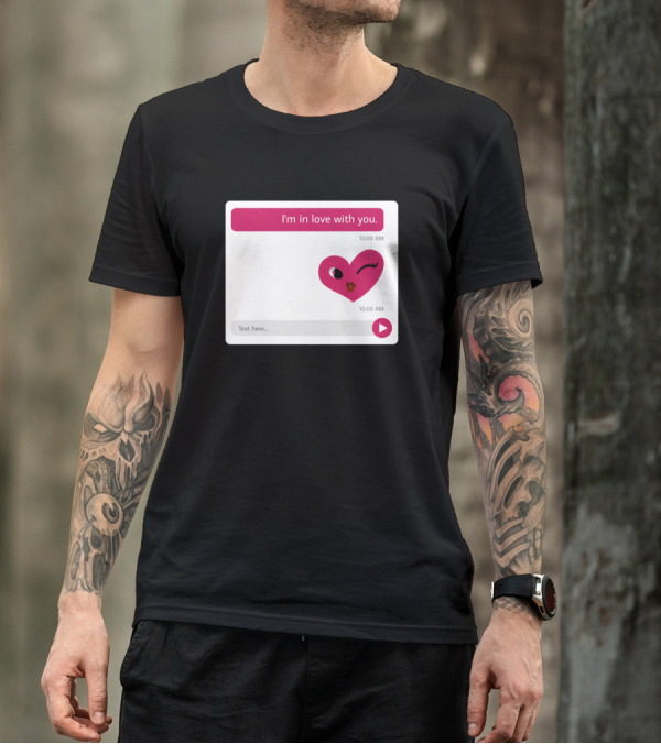 I'm In Love With You Heart Emoji Text Message T-Shirt