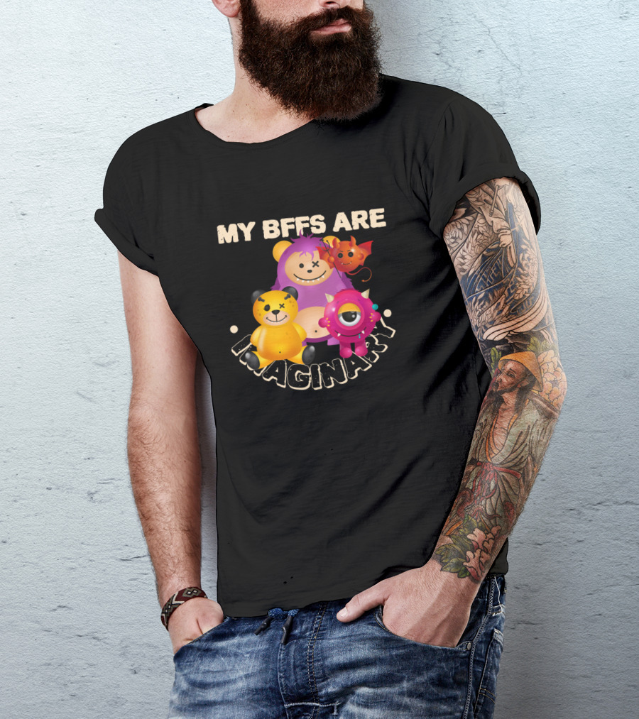 MY BFFS ARE IMAGINARY T-Shirt