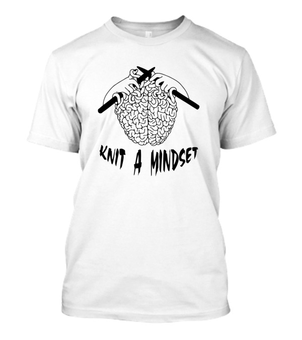 Hands Knitting Brain Knit A Mindset T-Shirt
