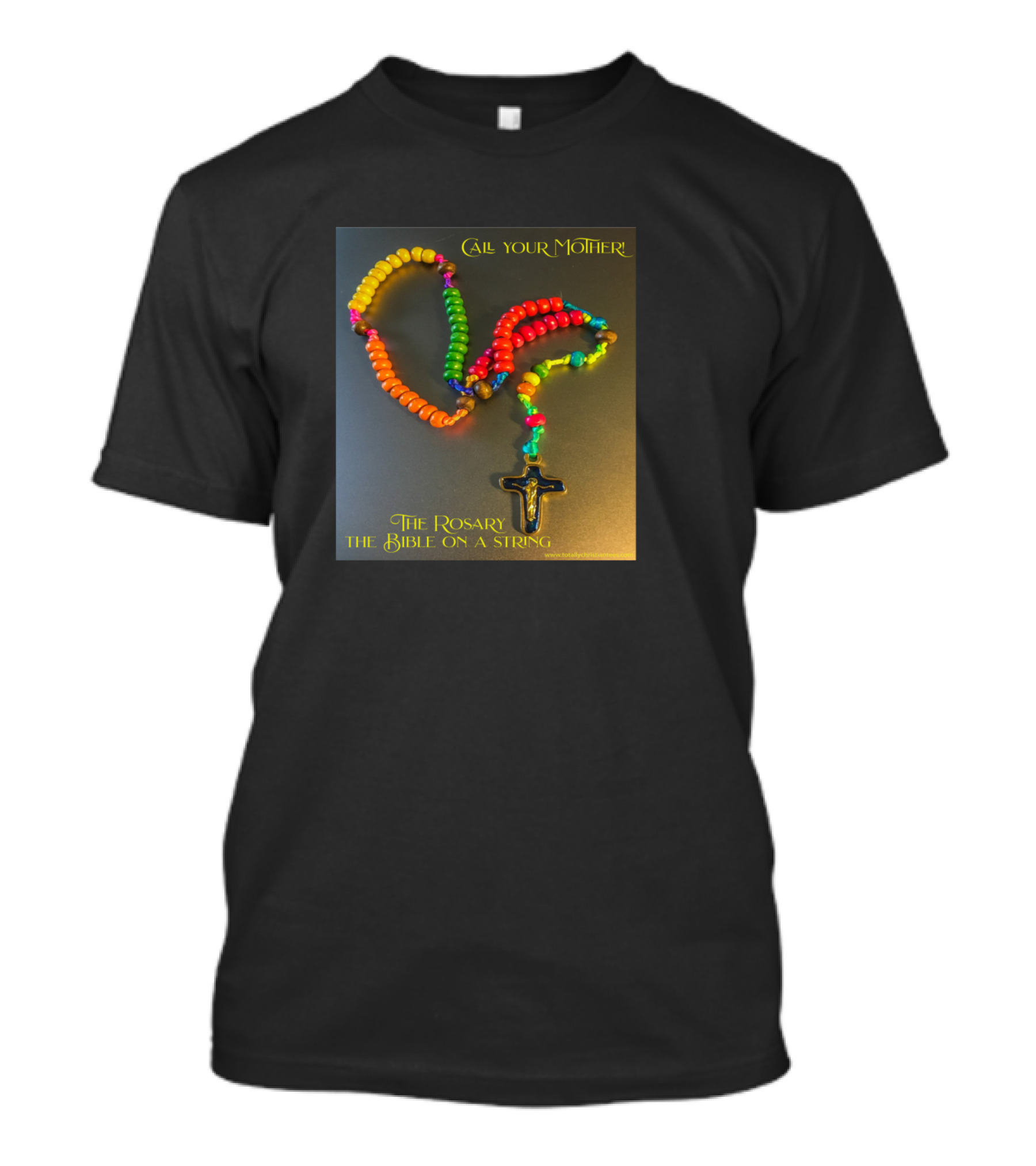 Call Your Mother The Rosary The Bible On A String T-Shirt