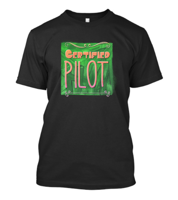 Certified Pilot Plane License T-Shirt