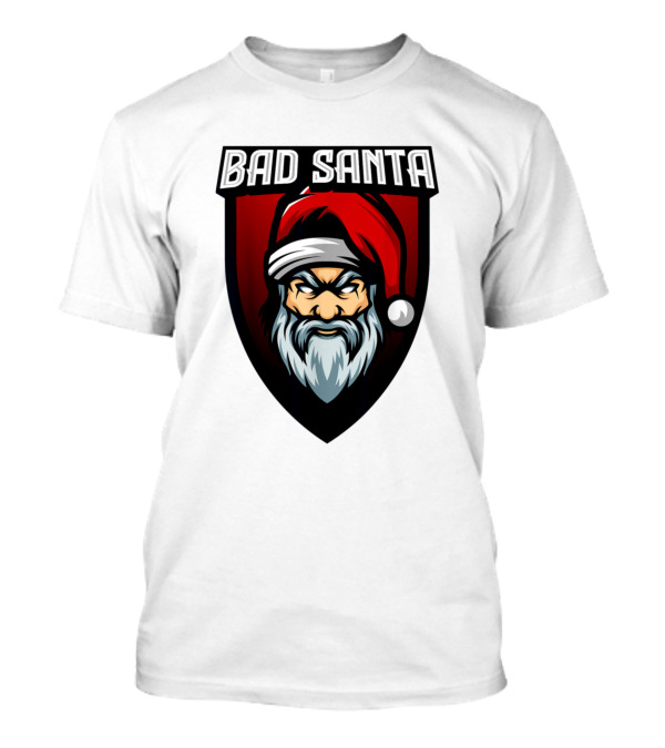 Bad Santa Funny Santa Claus Ugly Christmas Holiday T-Shirt