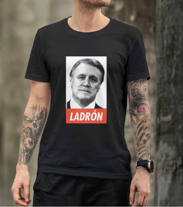 Ladrón Comic-Style Politician T-Shirt