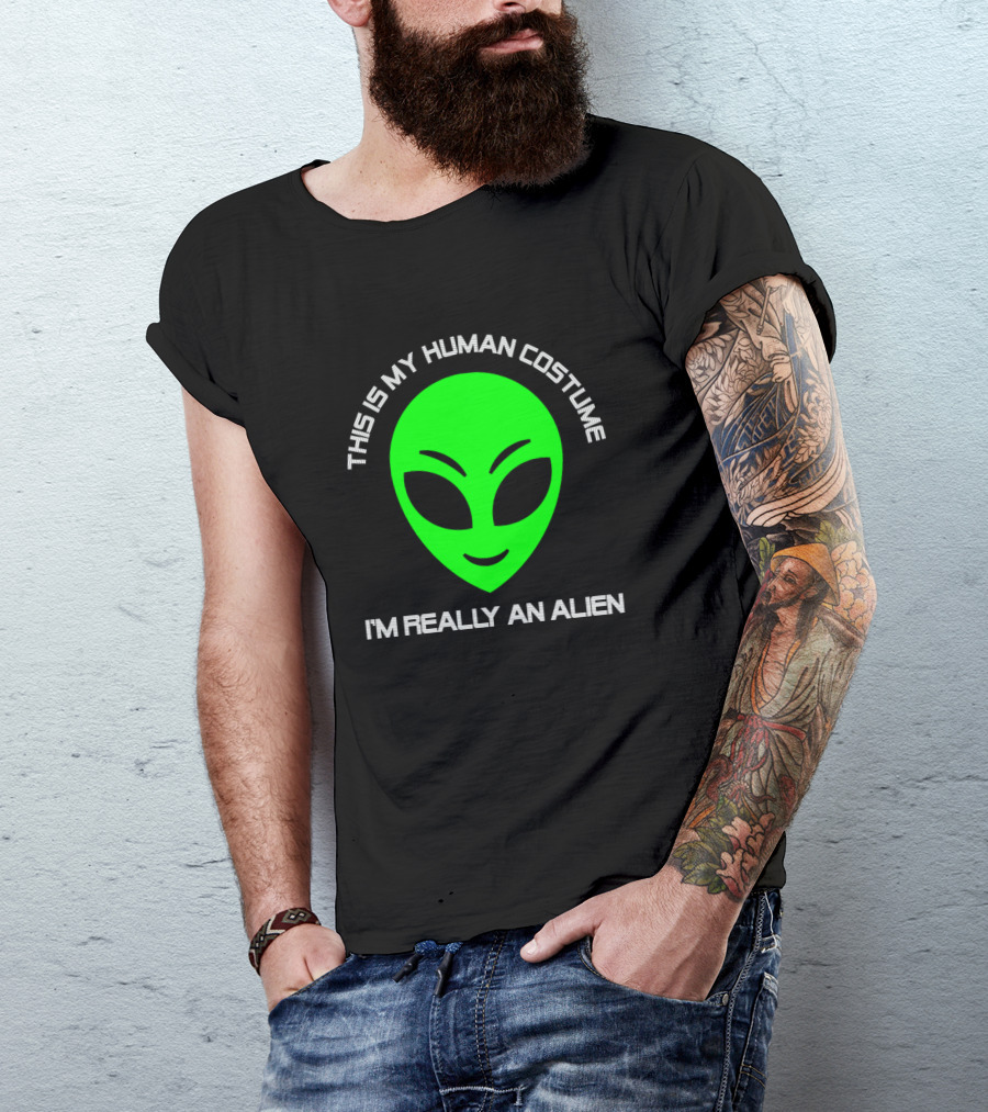 This Is My Human Costume I'm Really An Alien Green Alien Face T-Shirt