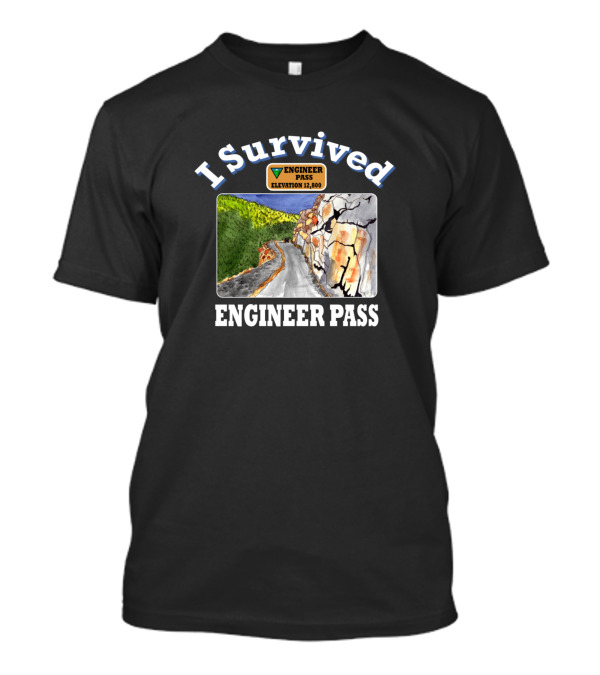 I Survived Engineer Pass Elevation 12800 Ouray Colorado Trail Adventure T-Shirt