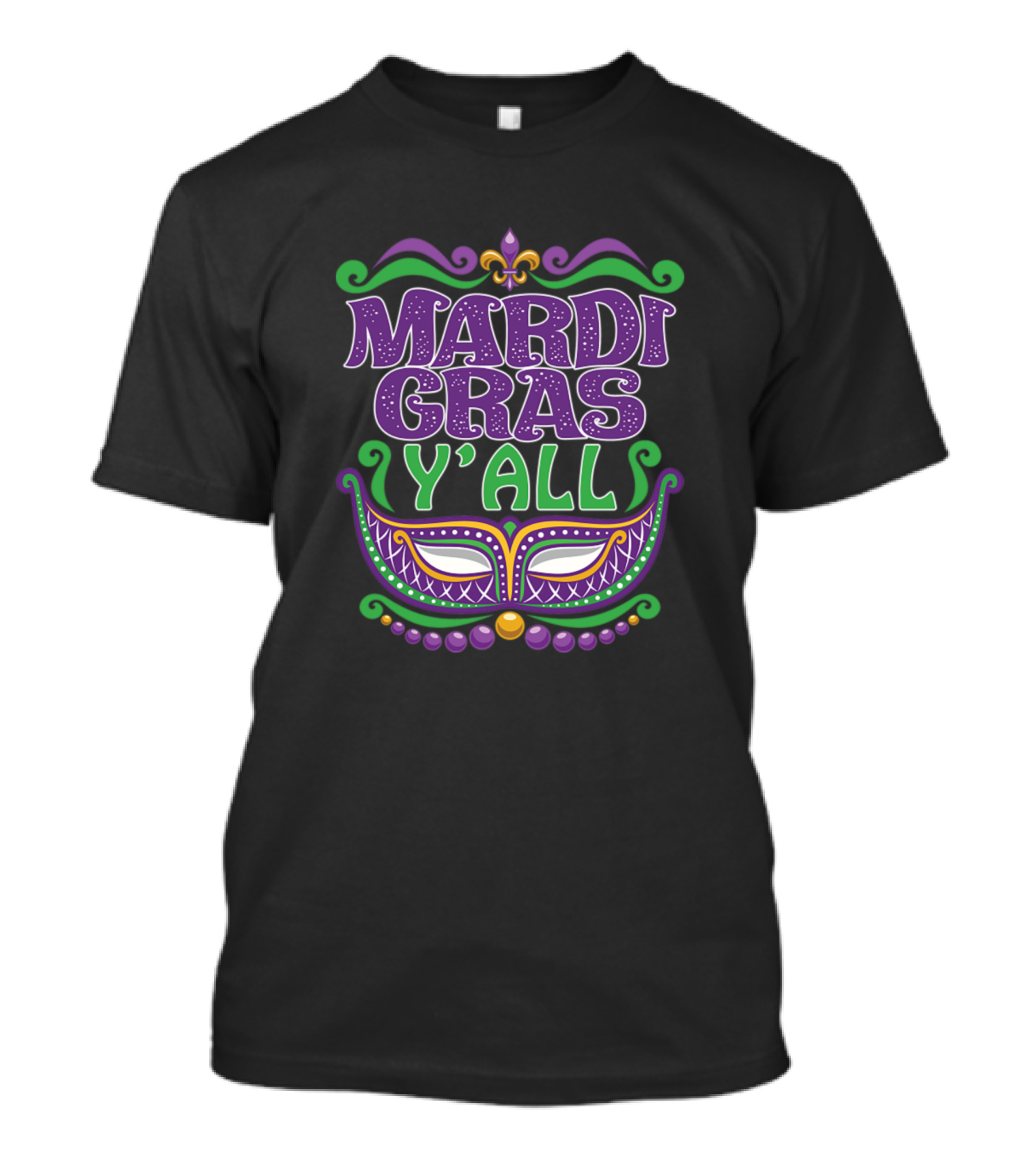 Mardi Gras Y'all Purple Green Festive Mask Fleur De Lis T-Shirt