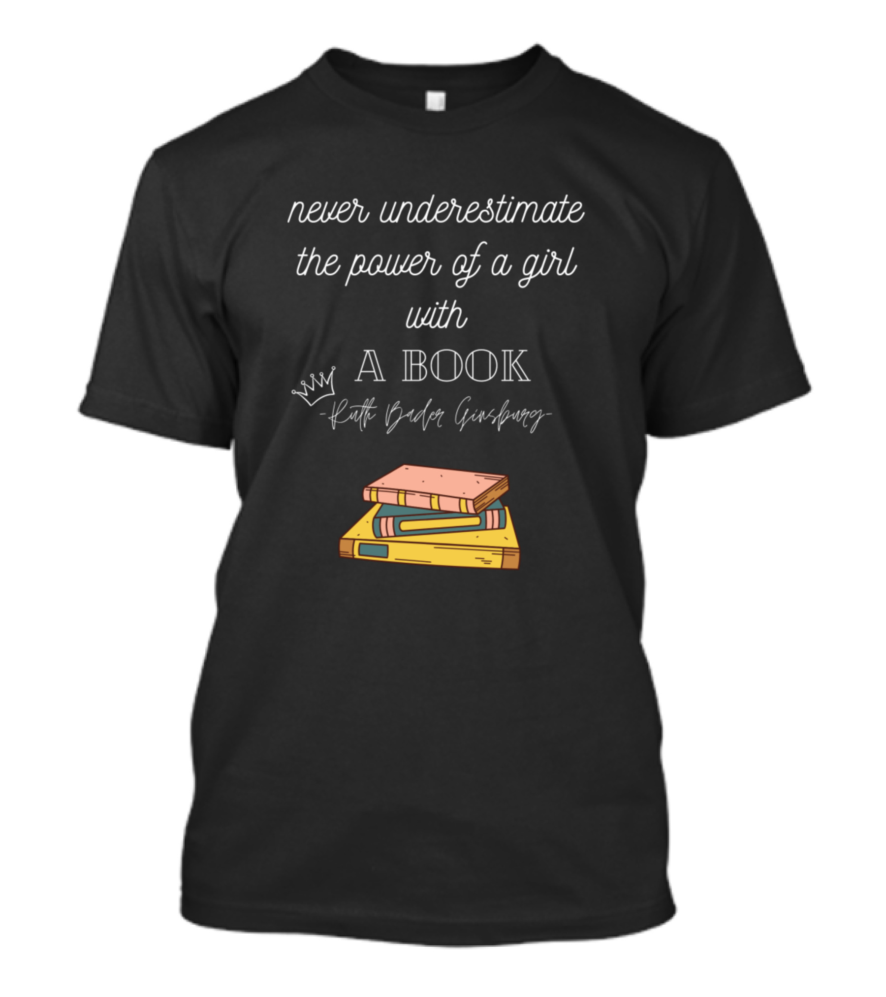 Never Underestimate The Power Of A Girl With A Book Ruth Bader Ginsburg T-Shirt