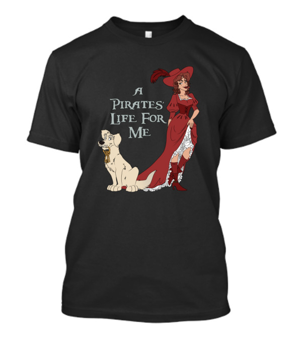 A Pirates Life For Me Red Hat Lady And Dog T-Shirt