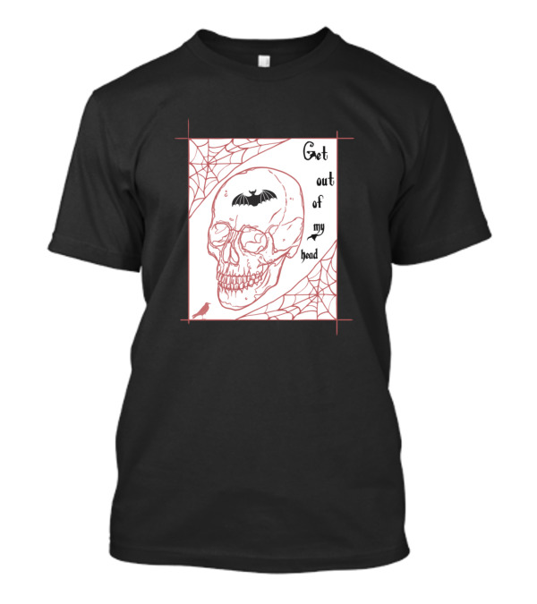 Skull With Bat And Spider Webs Get Out Of My Head T-Shirt