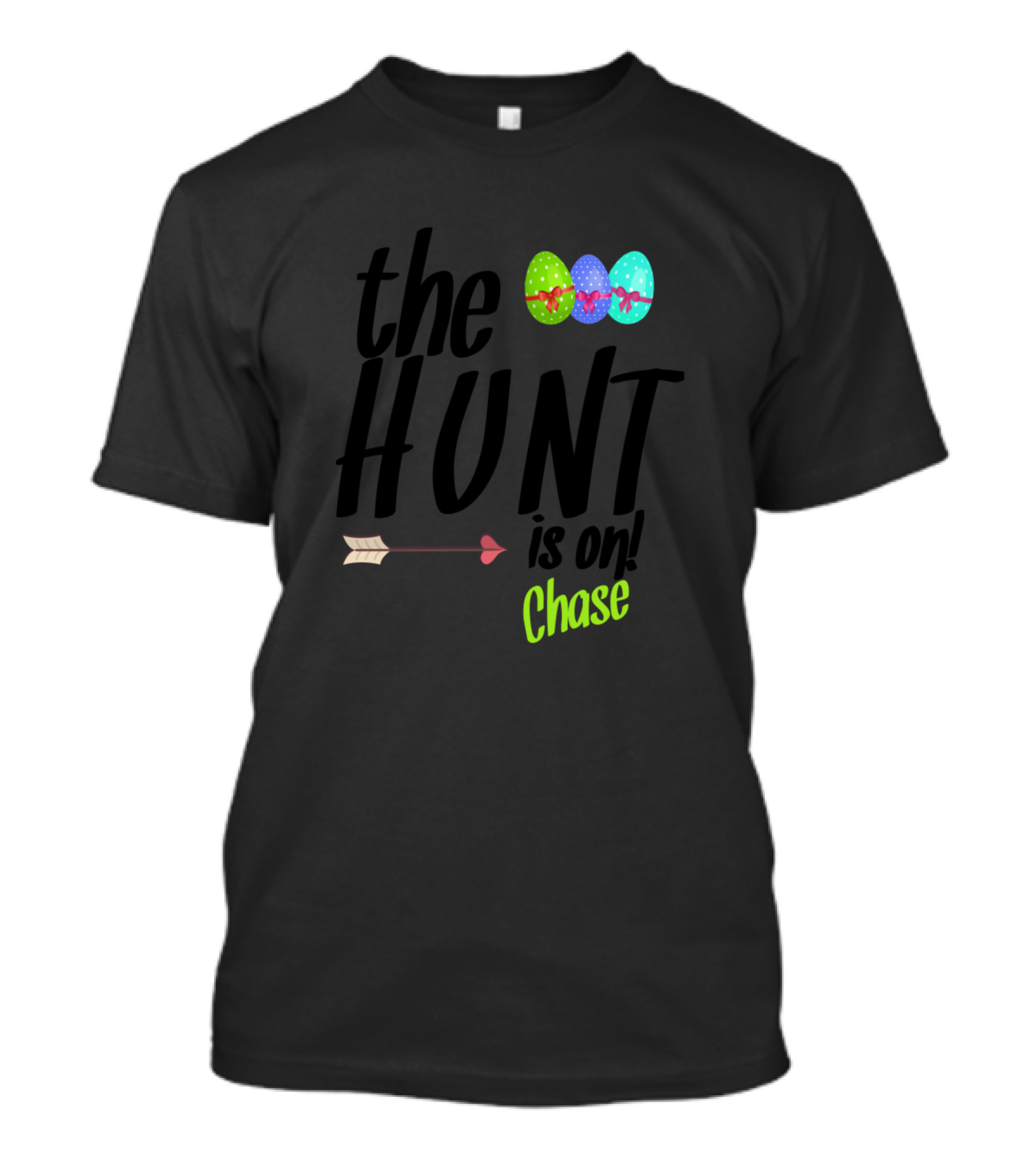 The HUNT Is On Chase Easter Eggs Arrow T-Shirt