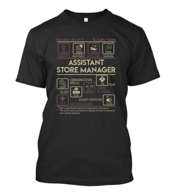 Passion All Of It Creativity Adaptable Dedication Sarcasm Communication Skills Fear Humor Sleep Decision Making Assistant Store Manager T-Shirt