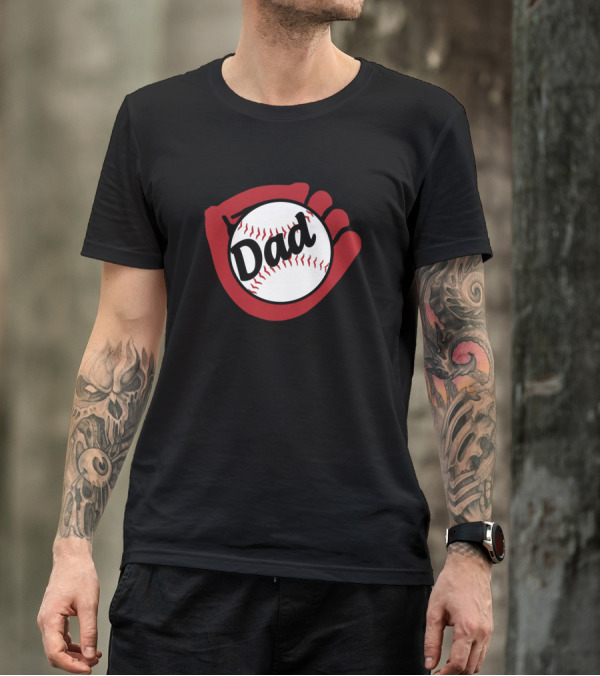 Dad Baseball Glove And Ball T-Shirt