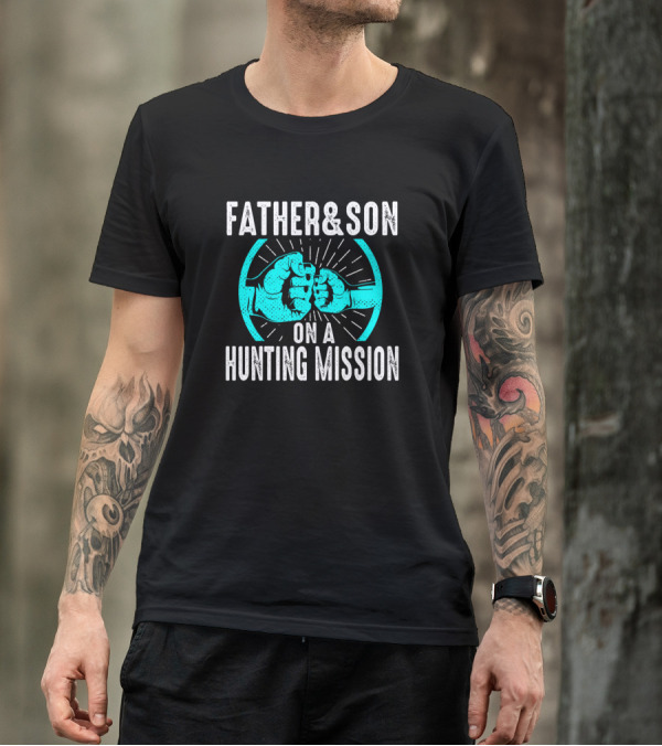 Father And Son Hunting Mission Deer Elk Hunter Dad T-Shirt