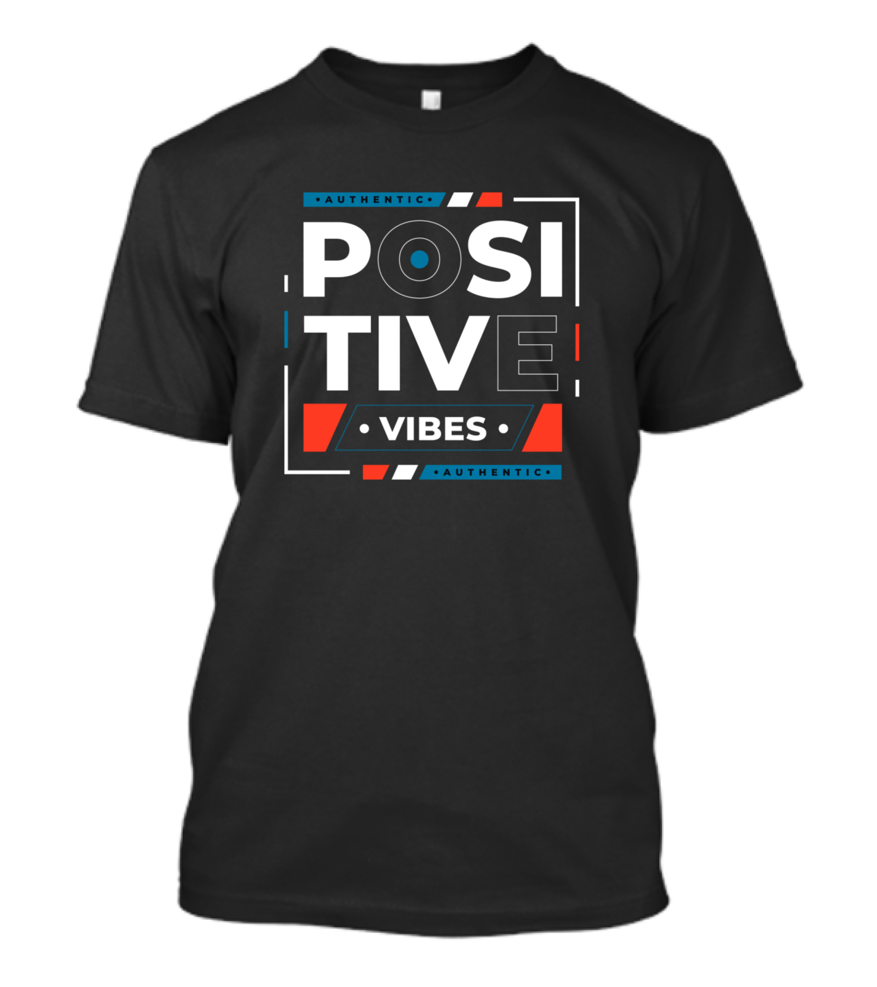 AUTHENTIC POSITIVE VIBES MOTIVATION T-Shirt