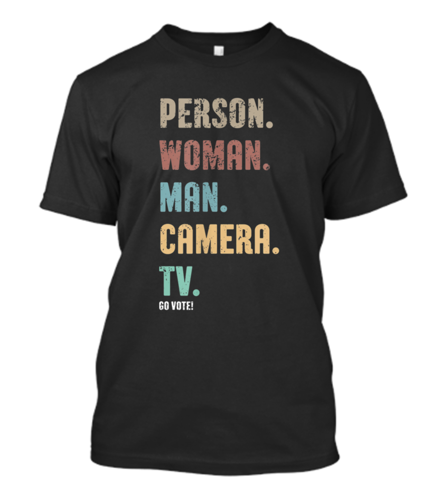 Person Woman Man Camera TV Go Vote T-Shirt