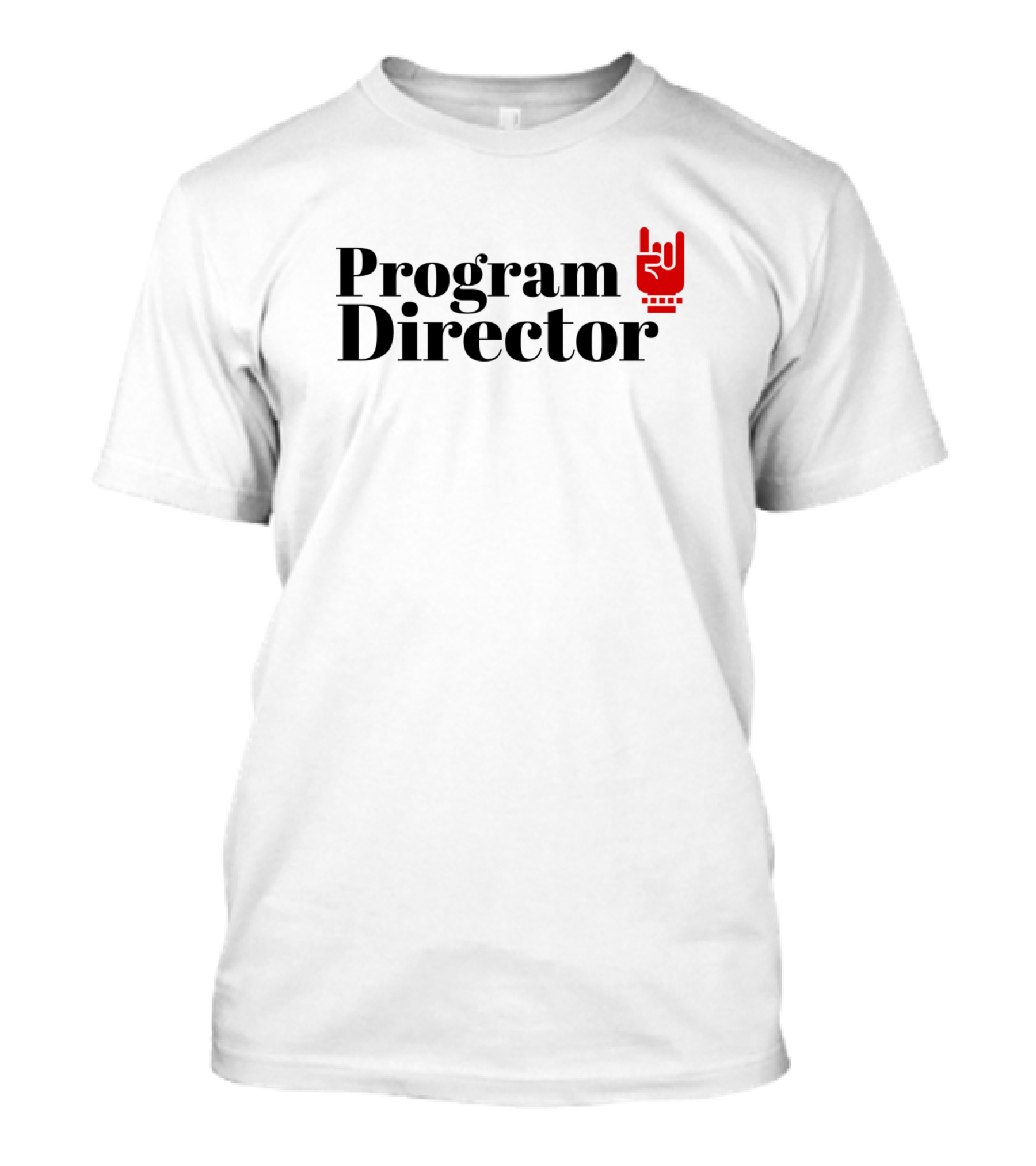 Program Director Rock On Gesture T-Shirt