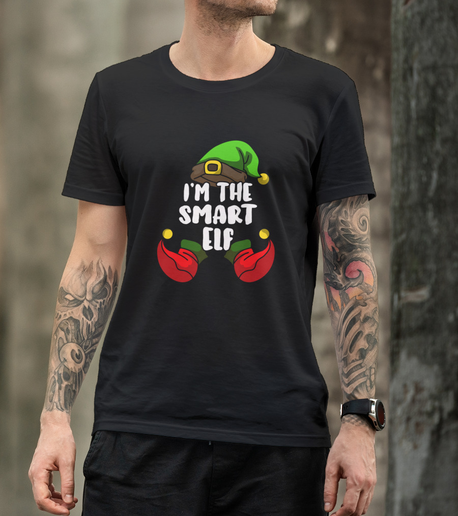 I'm The Smart Elf Family Clothes T-Shirt