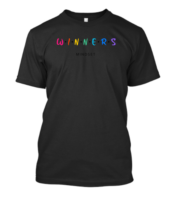 Winners Mindset Friends T-Shirt
