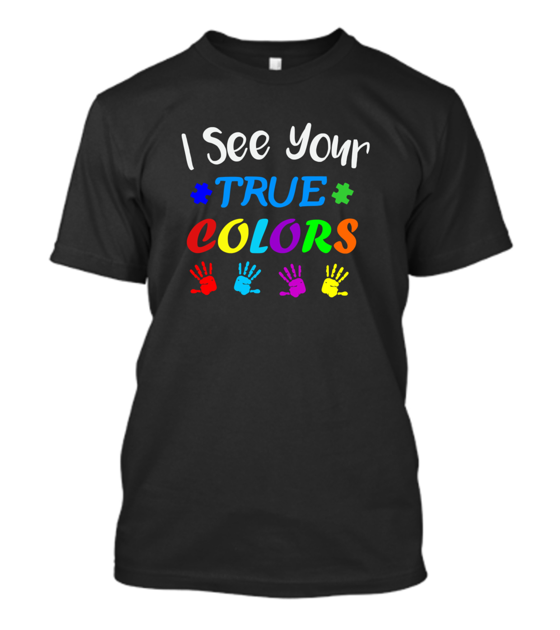 I See Your True Colors Autism Awareness Handprints T-Shirt