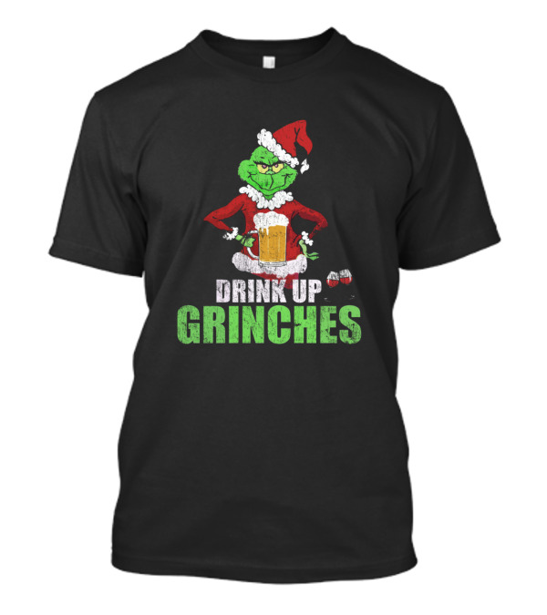 Drink Up Grinches Santa Hat Christmas Beer T-Shirt